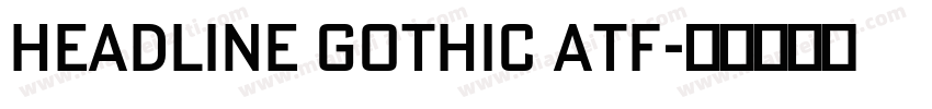 Headline Gothic ATF字体转换